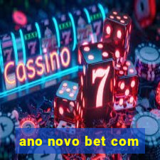 ano novo bet com